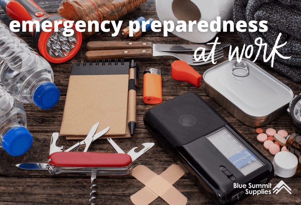 Workplace Emergency Preparedness—Why You Must Be Prepared and How to Plan Ahead
