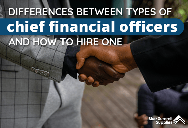 Differences Between Fractional CFOs, Outsourced CFOs, and Interim CFOs (and How to Hire One)