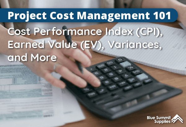 Understanding Cost Performance Index (CPI), Earned Value (EV), Actual Value (AV), and Variances