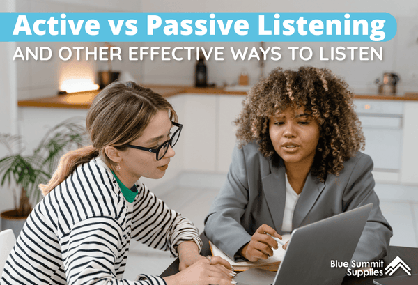 Active vs. Passive Listening, Active Listening Activities, and Other Effective Ways to Listen