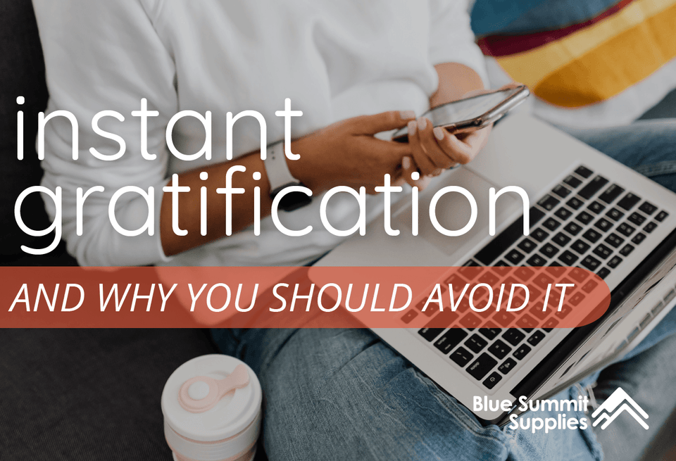 Instant Gratification Examples and What You Should Do Instead
