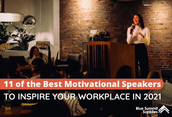 11 of the Best Motivational Speakers to Inspire Your Workplace in 2021