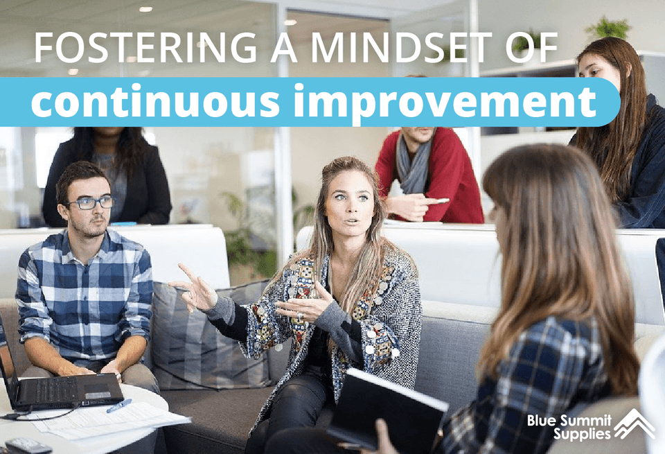 Fostering a Continuous Improvement Mindset in the Workplace