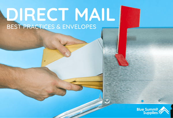 Direct Mail: Best Practices and Direct Mail Envelopes