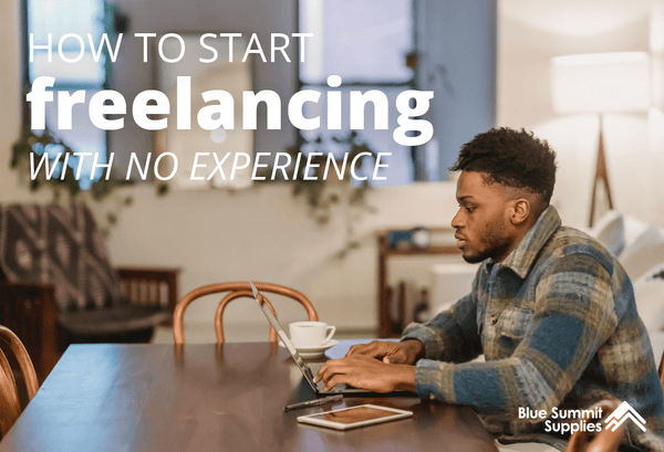 How to Start Freelancing With No Experience