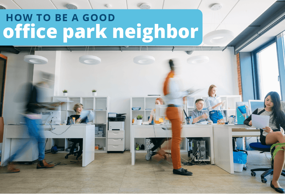 Behind the Blue: Being a Good Office Park Neighbor