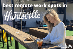 Huntsville’s 7 Best Spots for Remote Work