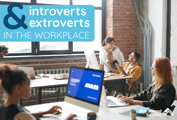 Personalities in the Workplace - Introverts vs. Extroverts