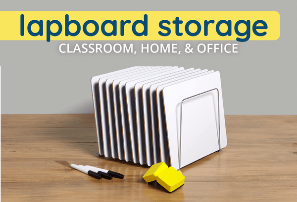 Dry Erase Lapboard Storage Guide For the Classroom, Home, and Office