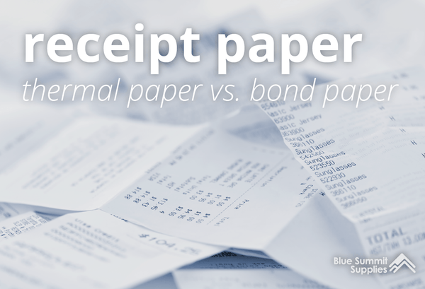 Receipt Paper: What is Thermal Paper vs. Bond Paper?