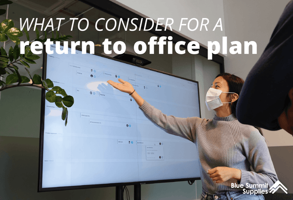 What to Consider For a Return to Office Plan