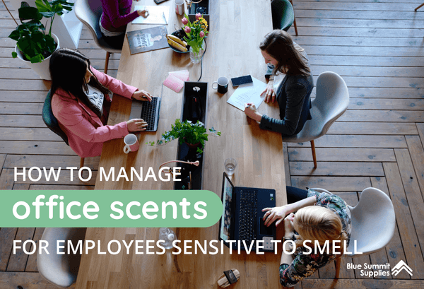 How to Manage Office Scents For Employees Sensitive to Smell