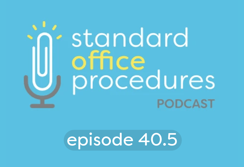 Standard Office Procedures: # 40.5 - Part 2 of Embracing Change in the Workplace