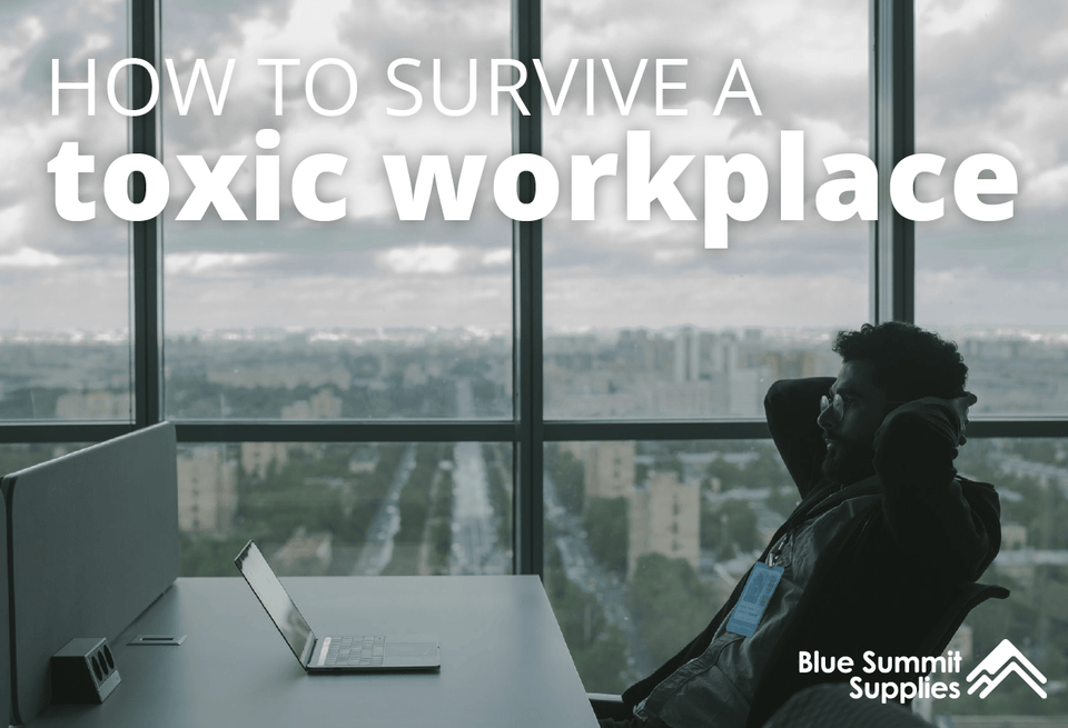 How to Survive a Toxic Workplace