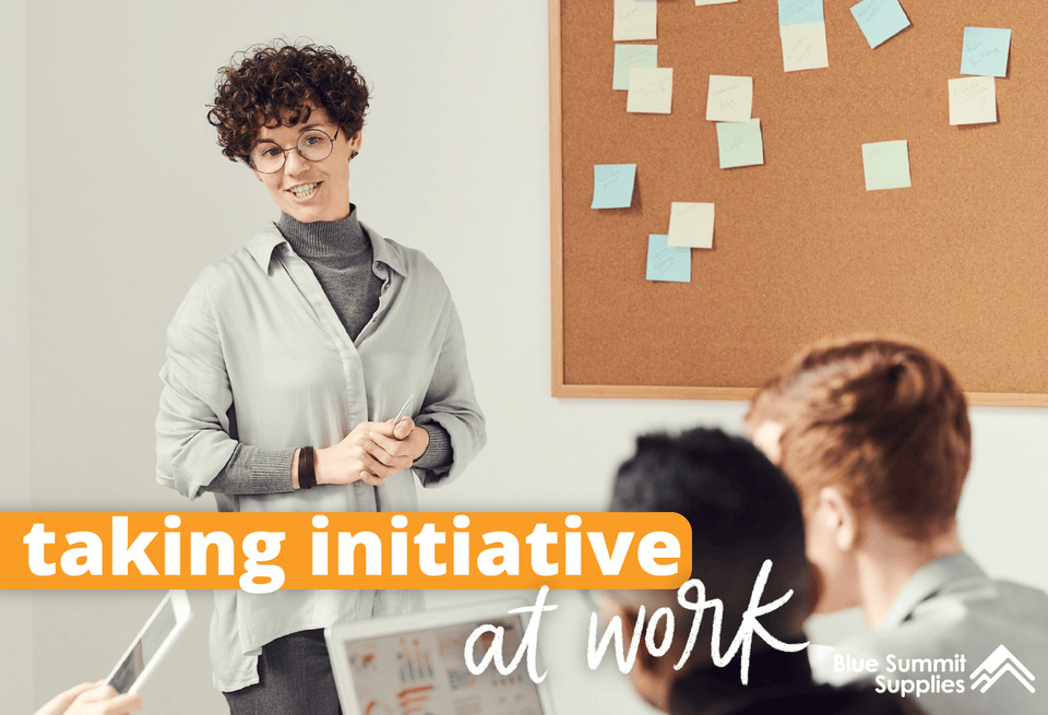 How to Take Action: Taking Initiative in the Workplace