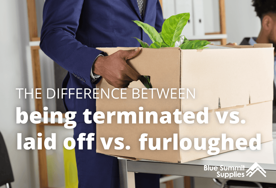 What’s the Difference Between Being Terminated vs. Laid Off vs. Furloughed?