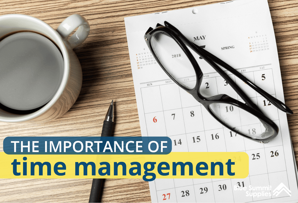 The Importance of Time Management and How to Optimize Your Time