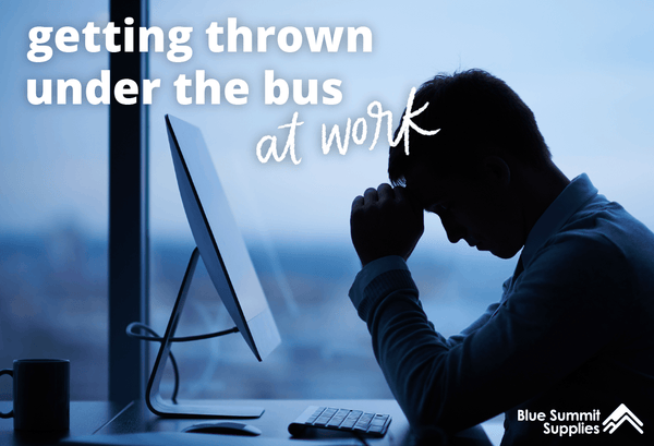 Getting Thrown Under the Bus at Work