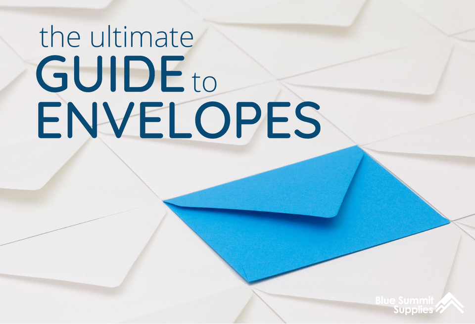 The Ultimate Guide to Envelopes