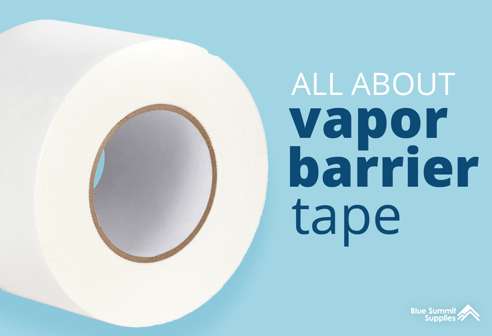 The Secret of Vapor Barrier Tape