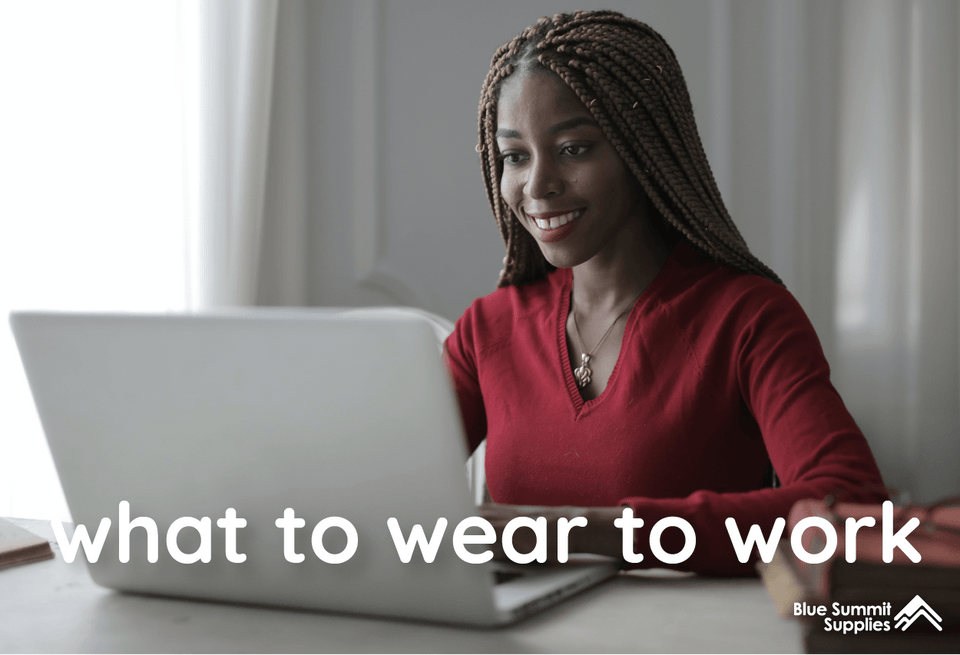 What to Wear to Work: Work Clothing 101