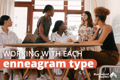 Work Better Together By Using Enneagrams to Understand Coworkers